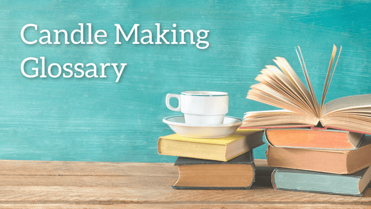 candle making glossary
