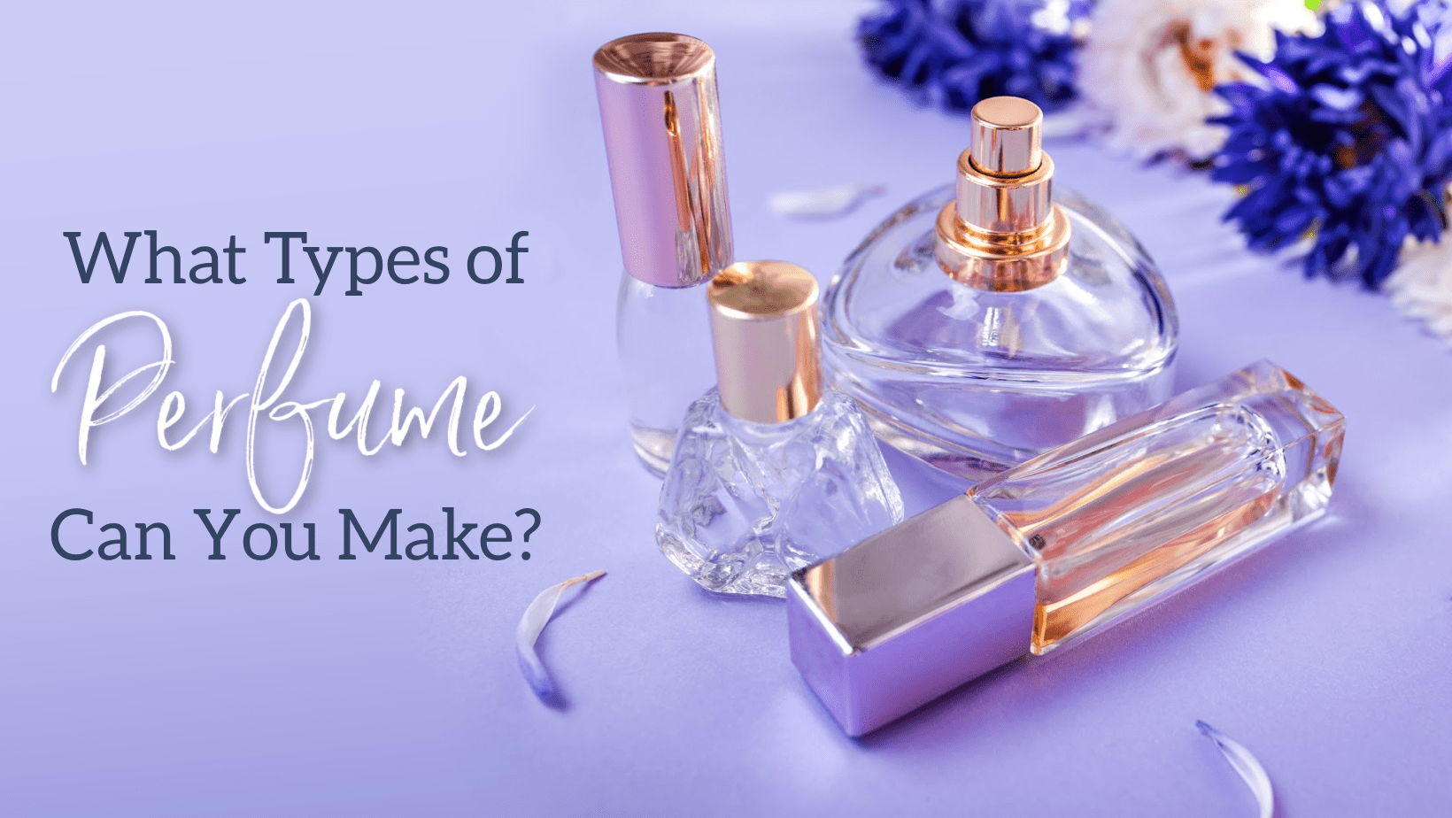 What are the different types of perfume? - NorthWood Candle & Craft
